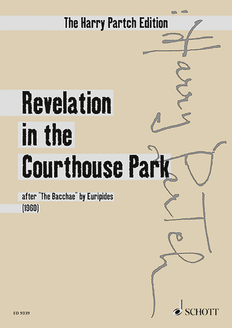 Revelation in the Courthouse Park, after The Bacchae by Euripides, soloists, choir and orchestra, study score. 9790001130400