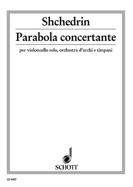 Parabola concertante, cello, string orchestra and timpani, piano reduction with solo part. 9790001131384