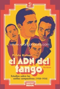 El ADN del Tango. Estudios sobre los estilos compositivos (1920-1935)