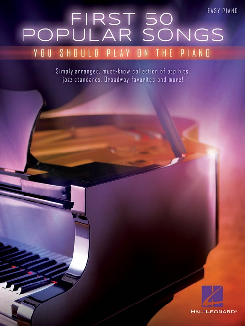 First 50 Popular Songs You Should Play on The Piano, Easy Piano. 9781480398023 First 50 Popular Songs You Should Play on The Piano, Easy Piano. 9781480398023