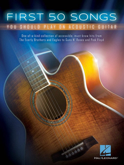First 50 Songs You Should Play on Acoustic Guitar. 9781480398122