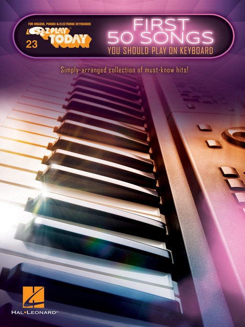 First 50 Songs You Should Play on Keyboard: E-Z Play Today Volume 23, Piano