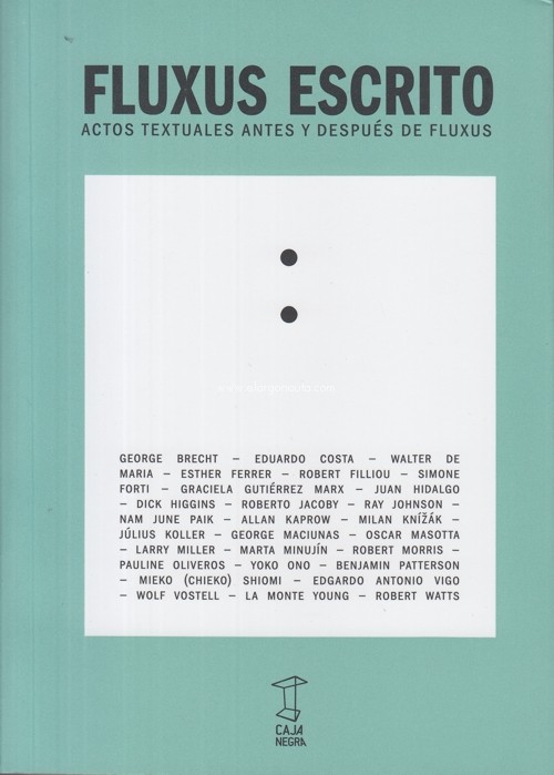 Fluxus escrito. Actos textuales antes y después de Fluxus. 9789871622771