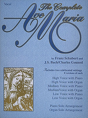 The Complete Ave Maria (vocal and piano or organ). 9780793511969