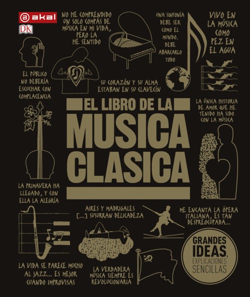 El libro de la música clásica. Una completa guía de música clásica para todos. 9788446047704