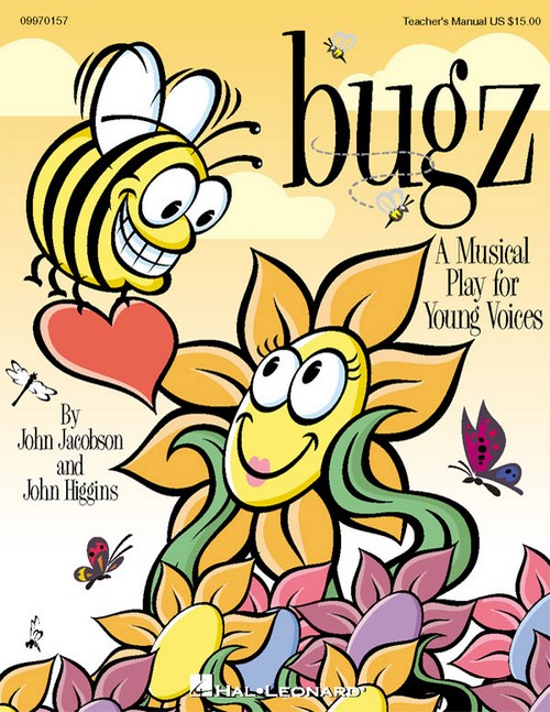 Bugz: A Musical Play for Young Voices, Teacher's Manual. 80108