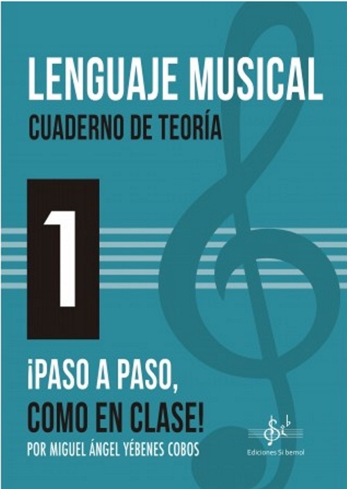 Lenguaje Musical. ¡Paso a paso, como en clase! Cuaderno de Teoría, 1. 9788417953034