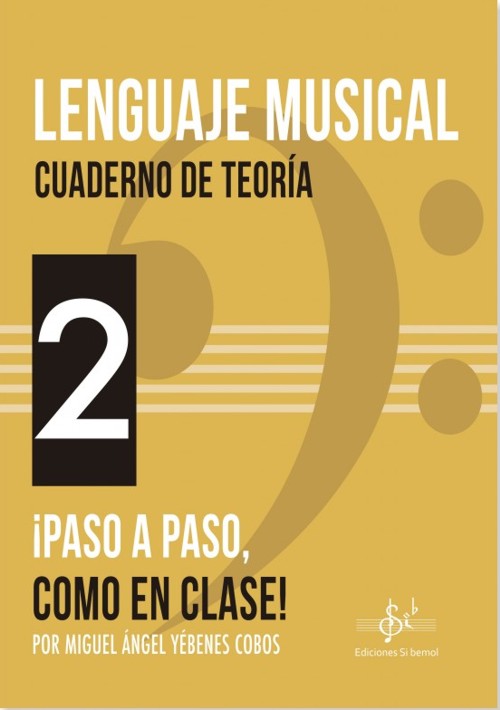 Lenguaje Musical. ¡Paso a paso, como en clase! Cuaderno de Teoría, 2