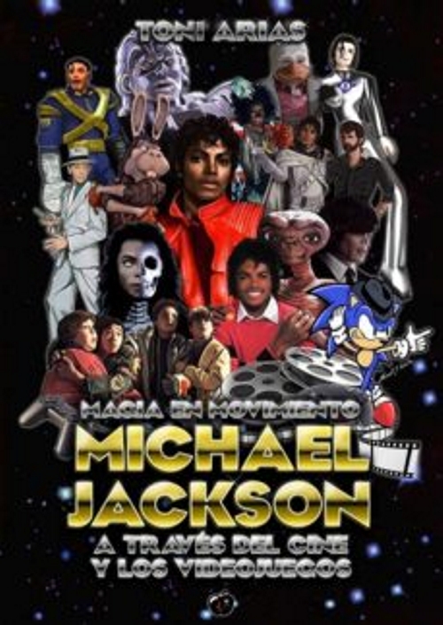 Magia en movimiento. Michael Jackson a través del cine y de los videojuegos. 9788494626432