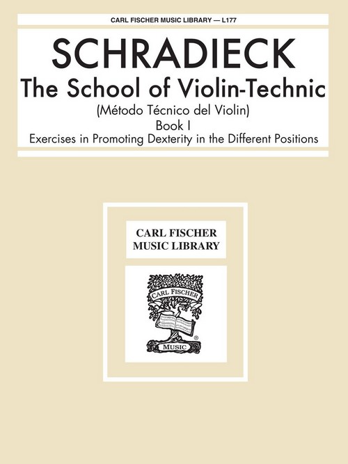 The School of Violin-Technic (Método técnico del violín), Book 1: Exercises in Promoting Dexterity in the Different Positions. 9780825804960