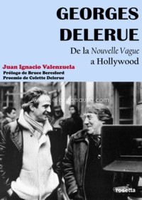 Georges Delerue. De la Nouvelle Vague a Hollywood. 9788494865565