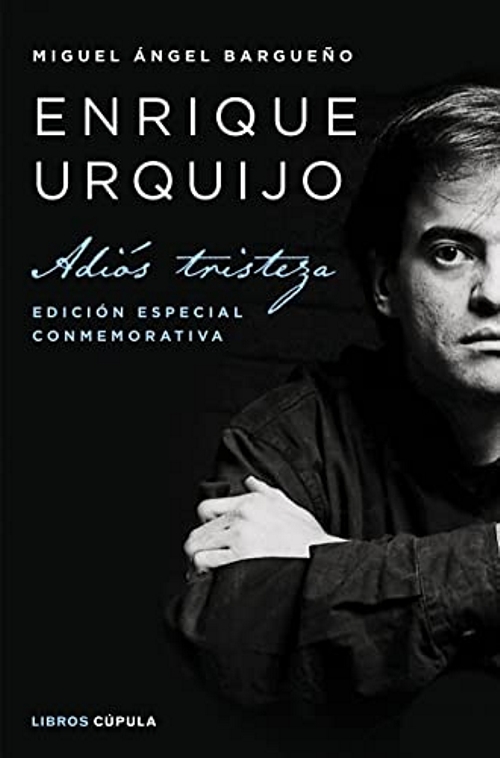 Enrique Urquijo: Adiós tristeza. Edición especial conmemorativa. 9788448026332