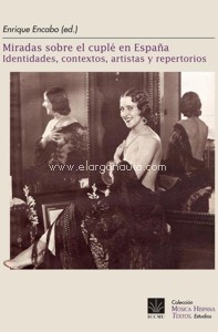 Miradas sobre el cuplé en España. Identidades, contextos, artistas y repertorios