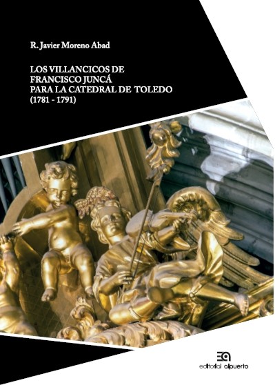 Los villancicos de Francisco Juncá para la catedral de Toledo (1781-1791). 9788438105061