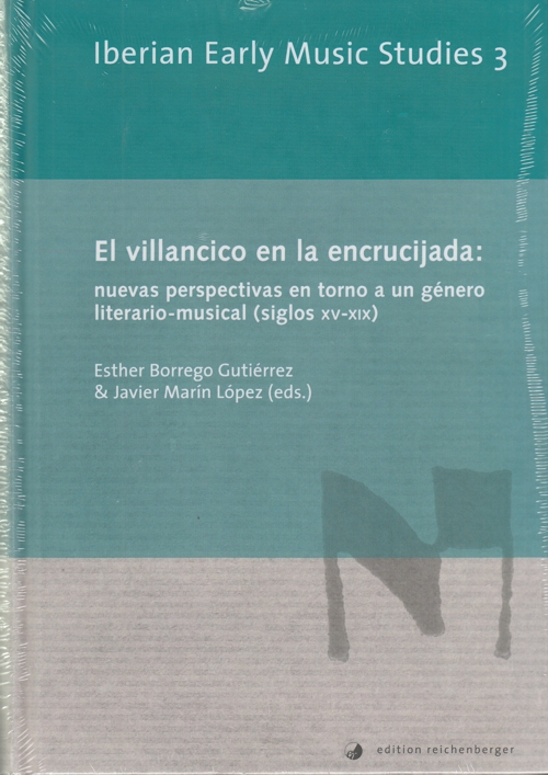 El villancico en la encrucijada: nuevas perspectivas en torno a un género literario-musical (siglos XV-XIX)