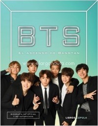 BTS: El ascenso de los Bangtan Boys. 9788448025168