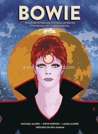 Bowie. Polvo de estrellas, pistolas de rayos y fantasías de la era espacial. 9788467939644