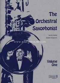 The Orchestral Saxophonist. Volume One. 9780984208807 The Orchestral Saxophonist. Volume One. 9780984208807