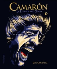 Camarón: La leyenda del genio