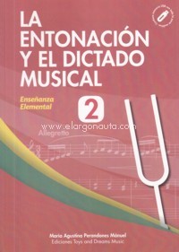 La Entonación y el Dictado Musical. Nivel 2. 9788494566875