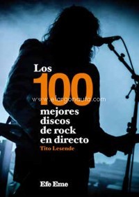 Los 100 mejores discos de rock en directo. 9788495749314