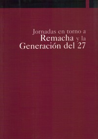 Jornadas en torno a Remacha y la Generación del 27