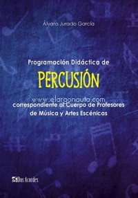 Programación didáctica de Percusión correspondiente al Cuerpo de Profesores de Música y Artes Escénicas