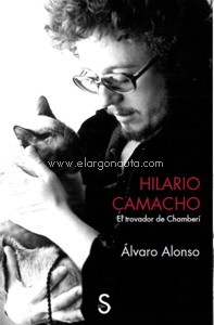 Hilario Camacho. El trovador de Chamberí. 9788477379058