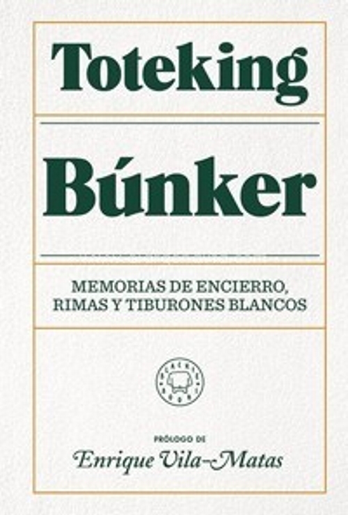 Búnker: Memorias de encierro, rimas y tiburones blancos. 9788417552817