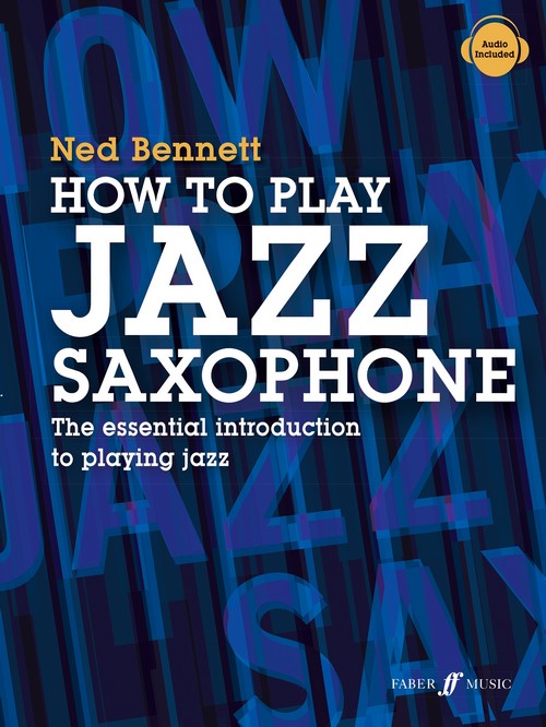 How To Play Jazz Saxophone. The essential introduction to playing jazz. 9780571541409