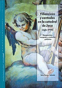 Villancicos y cantadas en la catedral de Jaca (siglo XVIII). Composición, recepción y evolución estilística