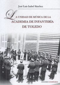 La Unidad de Música de la Academia de Infantería de Toledo