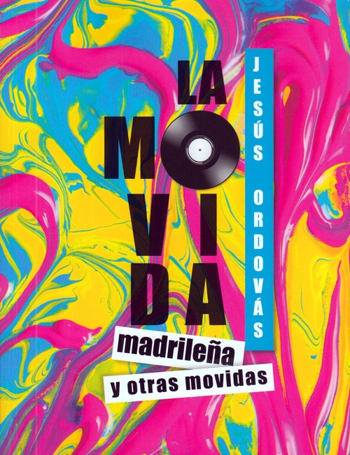 La Movida madrileña y otras movidas