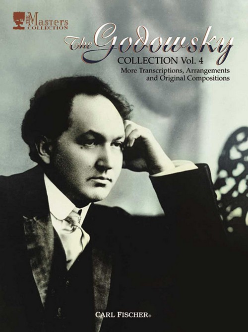 The Godowsky Collection Vol. 4. More Transcriptions, Arrangements and Original Compositions