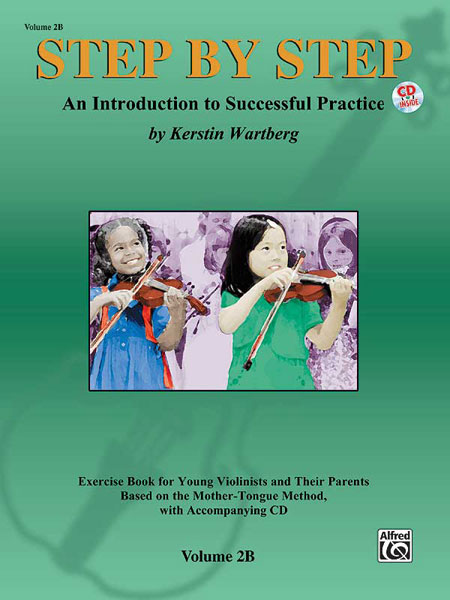 Step by Step, vol. 2B: An Introduction to Successful Practice for Violin