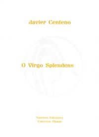 O Virgo Splendens, para coro mixto. 9790901885615 O Virgo Splendens, para coro mixto. 9790901885615