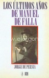 Los últimos años de Manuel de Falla. 9788437504618