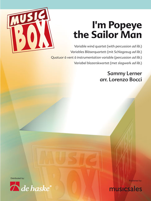 I'm Popeye the Sailor Man: Variable wind quartet (with percussion ad lib.), Variable Wind Quartet with Percussion Ad. Lib., Score and Parts