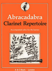 Abracadabra Clarinet: Repertoire, Accompanied Solos For The Learner