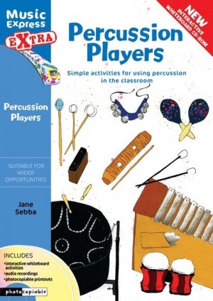 Percussion Players: simple ideas for using percussion in the classroom