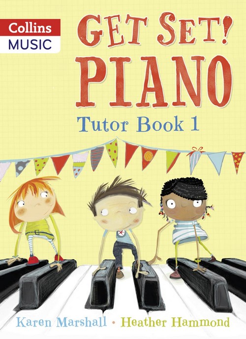 Get Set! Piano Tutor Book 1. 9781408179468