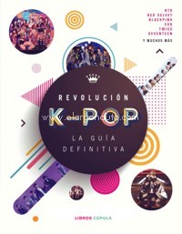 Revolución K-pop: la guía definitiva. 9788448027278