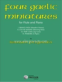 Four Gaelic Miniatures, for Flute Solo with Piano Accompaniment. 9781598067262