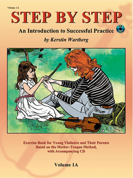 Step by Step, vol. 1A: An Introduction to Successful Practice for Violin