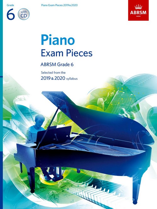 Piano Exam Pieces 2019 and 2020 & CD - Grade 6