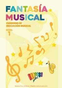 Fantasía Musical 1. Cuaderno de iniciación musical. 9788409221561