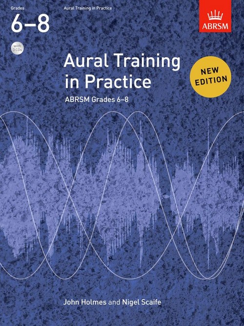 Aural Training in Practice Grades 6-8: New edition