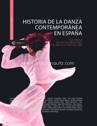 Historia de la danza contemporánea en España, vol. II: De las celebraciones de 1992 a la crisis de 2008