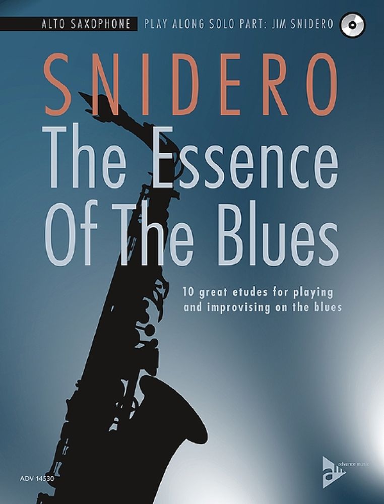 The Essence Of The Blues: 10 great etudes for playing and improvising on the blues, Alto Saxophone
