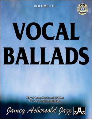 Aebersold Vol. 113: Ballads For All Singers: Jazz Play-Along "Embraceable You", Flute, Violin, Guitar, Clarinet, Trumpet, Saxophone, Trombone, Chords. 9781562241513